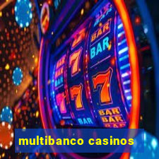 multibanco casinos